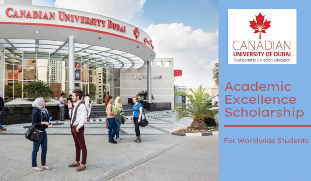 Fully Funded Scholarships at UAE, Dubai 2021 2 Canadian University Dubai International Academic Excellence UAE Scholarship